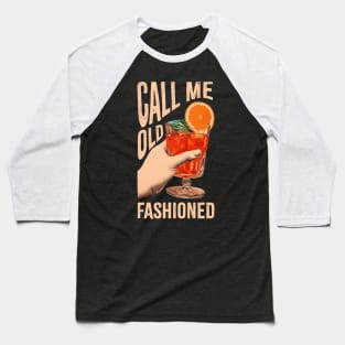 Call-Me-Old-Fashioned Baseball T-Shirt